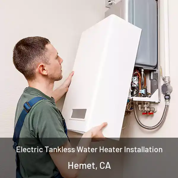 Electric Tankless Water Heater Installation Hemet, CA