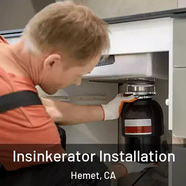  Insinkerator Installation Hemet, CA